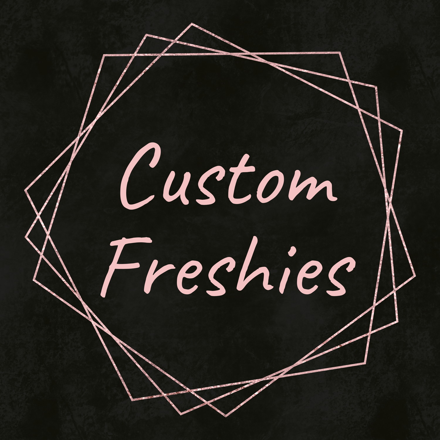 Custom Freshies